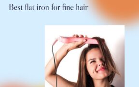 best-flat-iron-for-fine-hair